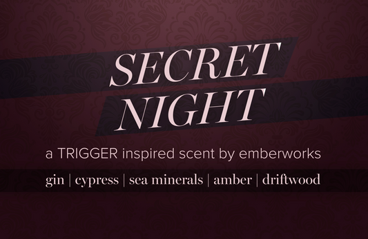 SECRET NIGHT - A TRIGGER Inspired Scent